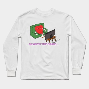 I always spend Valentine's Day the same way Long Sleeve T-Shirt